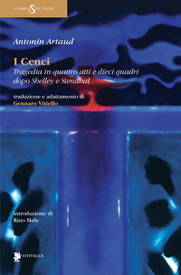 I Cenci. Tragedia in quattro atti e dieci quadri dopo Shelley e Stendhal - Librerie.coop I Cenci. Tragedia in quattro atti e dieci quadri dopo Shelley e Stendhal - Librerie.coop