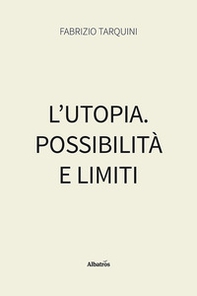 L'utopia. Possibilità e limiti - Librerie.coop
