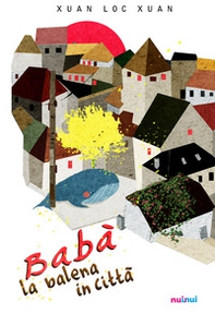 Babà la balena in città - Librerie.coop