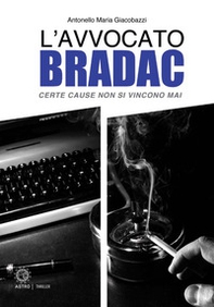 Certe cause non si vincono mai. L'avvocato Bradac - Librerie.coop