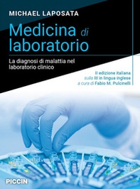Medicina di laboratorio. La diagnosi di malattia nel laboratorio clinico - Librerie.coop