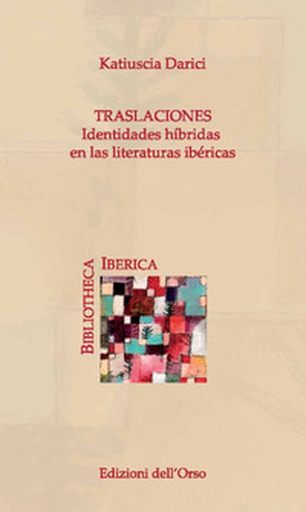 Traslaciones. Identidades híbridas en la literaturas ibéricas - Librerie.coop Traslaciones. Identidades híbridas en la literaturas ibéricas - Librerie.coop