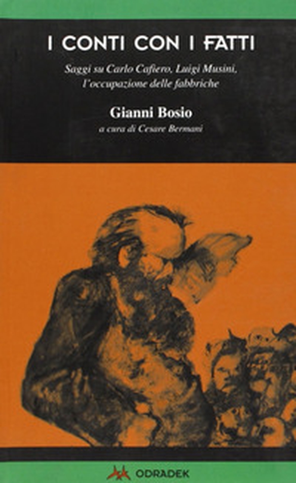 I conti con i fatti. Saggi su Carlo Cafiero, Luigi Musini, l'occupazione delle fabbriche - Librerie.coop I conti con i fatti. Saggi su Carlo Cafiero, Luigi Musini, l'occupazione delle fabbriche - Librerie.coop