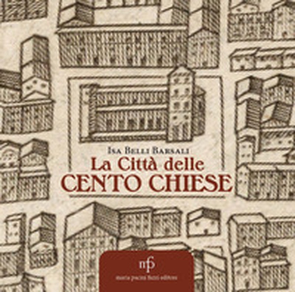 La città delle cento chiese - Librerie.coop La città delle cento chiese - Librerie.coop