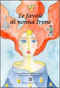 Le favole di nonna Irene - Librerie.coop Le favole di nonna Irene - Librerie.coop