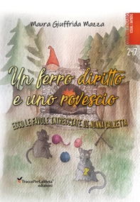 Un ferro diritto uno rovescio: ecco le favole intrecciate di Nonna Calzetta - Librerie.coop