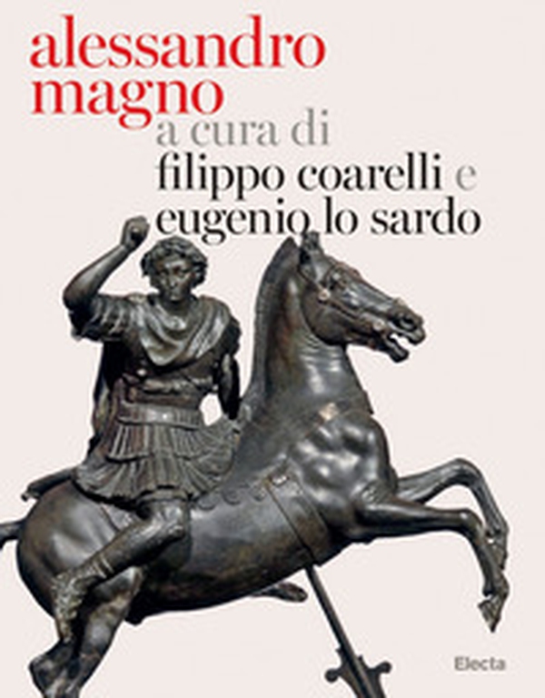 Alessandro Magno e l'Oriente - Librerie.coop Alessandro Magno e l'Oriente - Librerie.coop