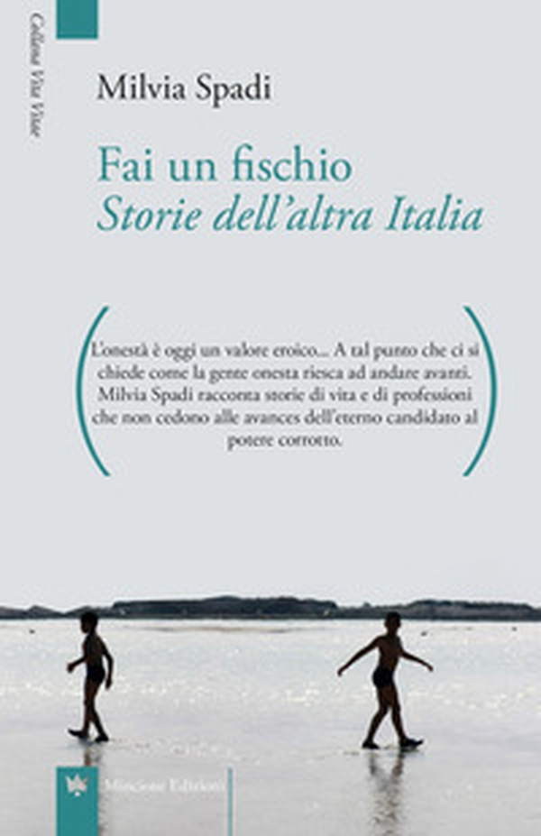 Fai un fischio. Storie dell'altra Italia - Librerie.coop