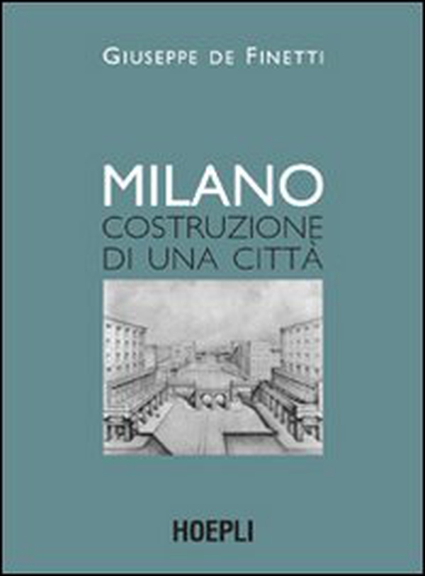 Milano. Costruzione di una città - Librerie.coop Milano. Costruzione di una città - Librerie.coop