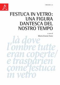 Festuca in vetro: una figura dantesca del nostro tempo - Librerie.coop