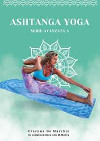 Ashtanga yoga. Serie avanzata - Librerie.coop
