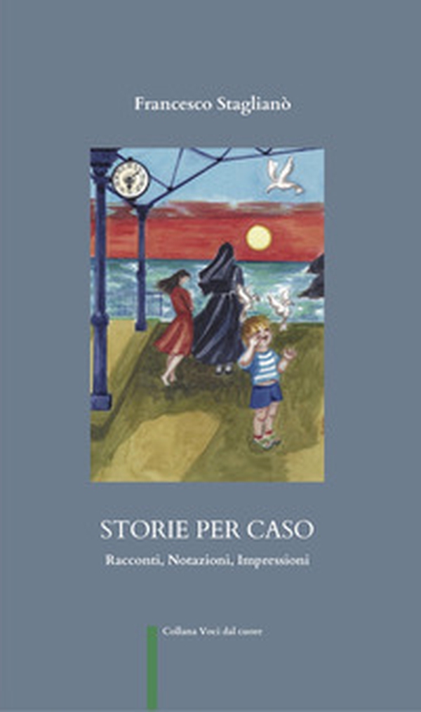 Storie per caso. Racconti, notazioni, impressioni - Librerie.coop Storie per caso. Racconti, notazioni, impressioni - Librerie.coop
