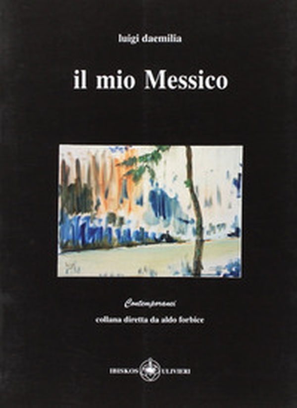 Il mio Messico - Librerie.coop Il mio Messico - Librerie.coop