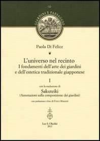 L'universo nel recinto. I fondamenti dell'arte dei giardini e dell'estetica tradizionale giapponese - Vol. 1 - Librerie.coop L'universo nel recinto. I fondamenti dell'arte dei giardini e dell'estetica tradizionale giapponese - Vol. 1 - Librerie.coop