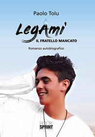 LegAmi. Il fratello mancato - Librerie.coop