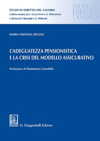 L'adeguatezza pensionistica e la crisi del modello assicurativo - Librerie.coop