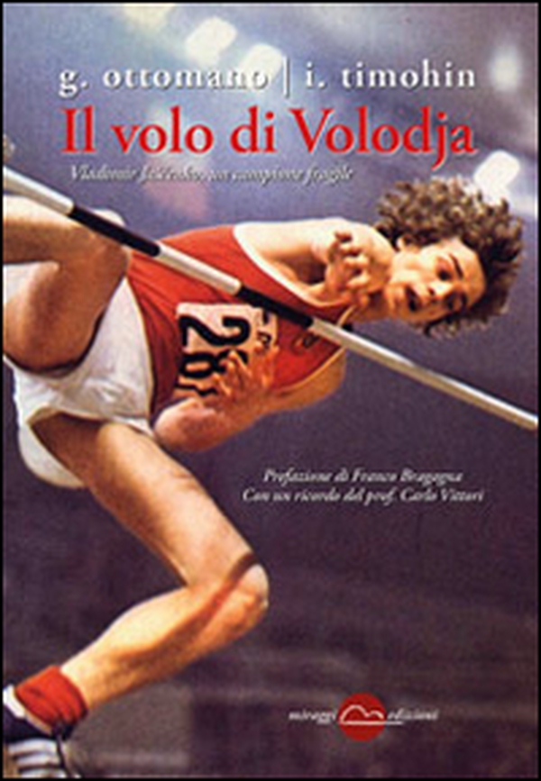 Il volo di Volodja. Vladimir Jascenko, l'uomo e il campione - Librerie.coop Il volo di Volodja. Vladimir Jascenko, l'uomo e il campione - Librerie.coop