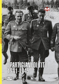 I partigiani di Tito 1941-1945 - Librerie.coop