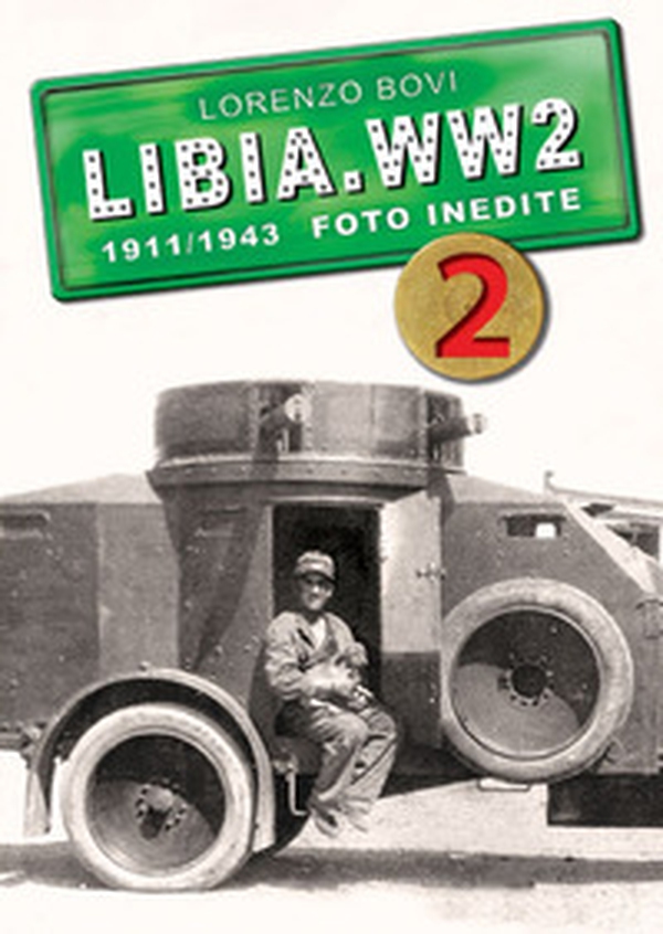 Libia. WW2. 1911/1943 foto inedite - Librerie.coop Libia. WW2. 1911/1943 foto inedite - Librerie.coop