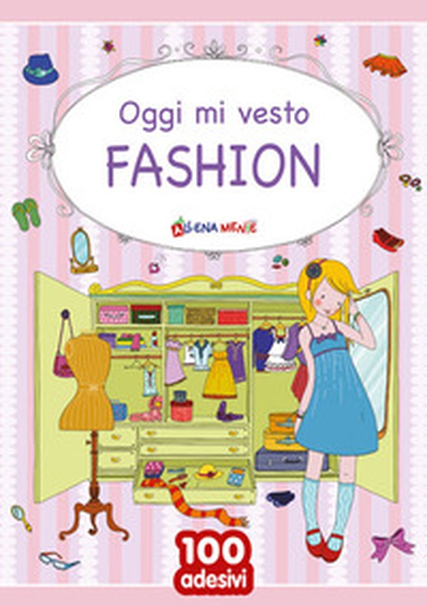 Oggi mi vesto fashion - Librerie.coop Oggi mi vesto fashion - Librerie.coop