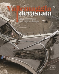 Vallemaggia devastata. Voci e testimonianze di un tragico nubifragio - Librerie.coop Vallemaggia devastata. Voci e testimonianze di un tragico nubifragio - Librerie.coop