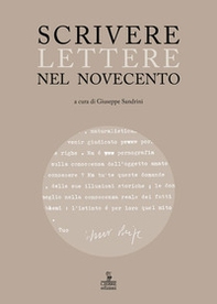 Scrivere lettere nel Novecento. Studi sui carteggi di Elody Oblath e Scipio Slataper, Giani e Carlo Stuparich, Antonia Pozzi e Dino Formaggio, Goffredo Parise e Vittorio Sereni - Librerie.coop