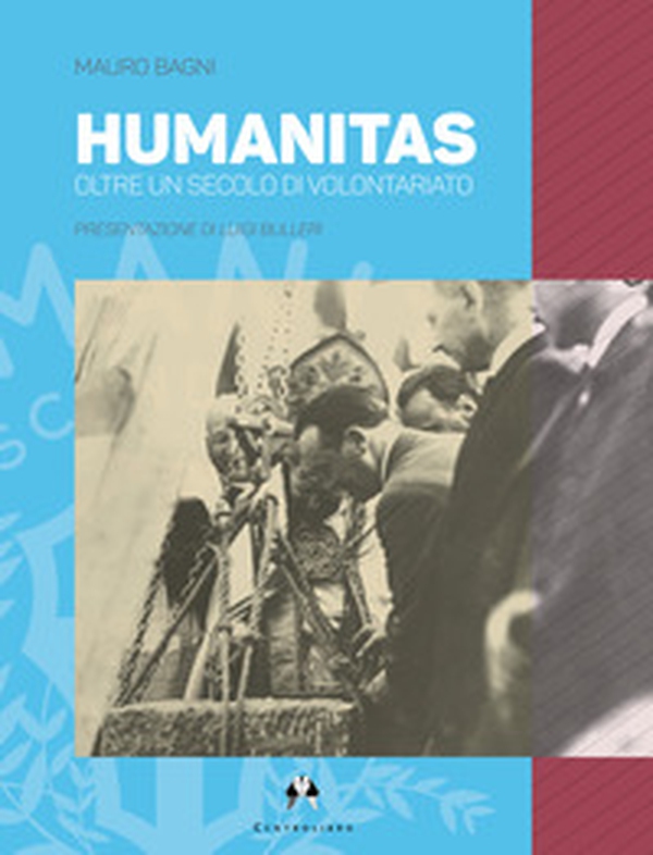 Humanitas. Oltre un secolo di volontariato - Librerie.coop Humanitas. Oltre un secolo di volontariato - Librerie.coop