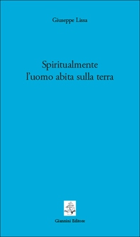 Spiritualmente l'uomo abita sulla terra - Librerie.coop