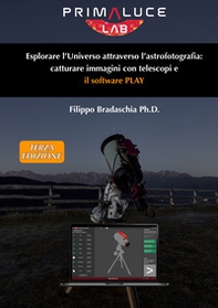 Esplorare l'Universo attraverso l'astrofotografia: catturare immagini con telescopi e il software PLAY - Librerie.coop