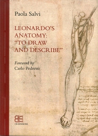 Leonardo's anatomy. «To draw and describe» - Librerie.coop Leonardo's anatomy. «To draw and describe» - Librerie.coop