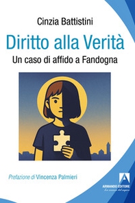 Diritto alla verità. Un caso di affido a Fandogna - Librerie.coop Diritto alla verità. Un caso di affido a Fandogna - Librerie.coop