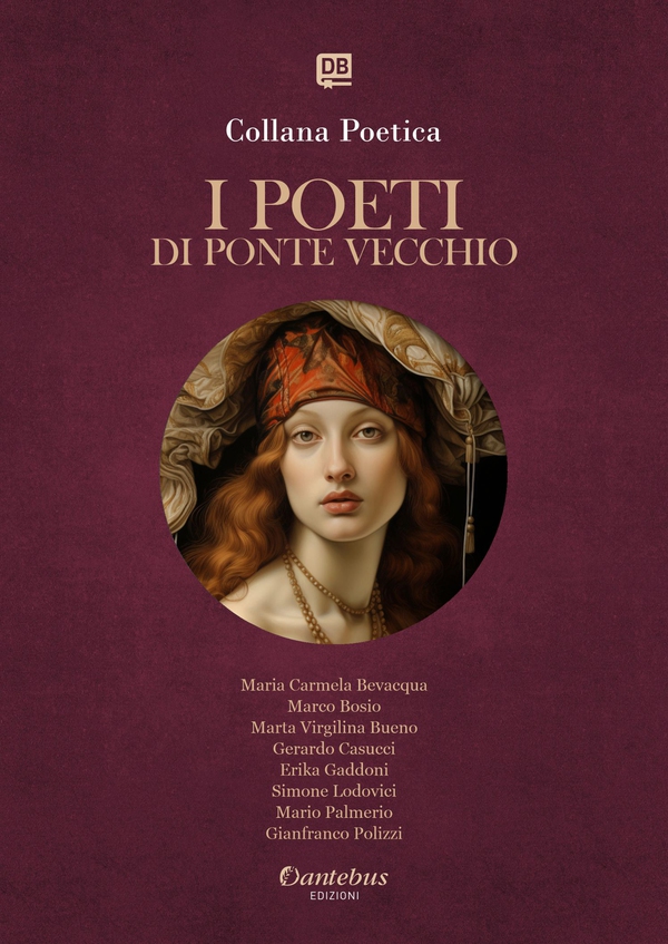 Collana Poetica I Poeti di Ponte Vecchio vol. 17 - Edizione 2025 - Librerie.coop Collana Poetica I Poeti di Ponte Vecchio vol. 17 - Edizione 2025 - Librerie.coop