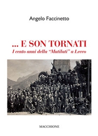 ... E son tornati. I cento anni della «Mutilati» a Lecco - Librerie.coop ... E son tornati. I cento anni della «Mutilati» a Lecco - Librerie.coop