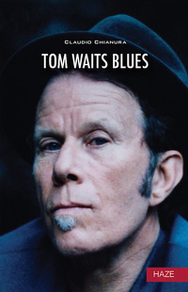 Tom Waits. Blues - Librerie.coop Tom Waits. Blues - Librerie.coop