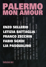 Palermo mon amour. Enzo Sellerio, Letizia Battagli, Franco Zecchin, Fabio Sgroi, Lia Pasqualino - Librerie.coop
