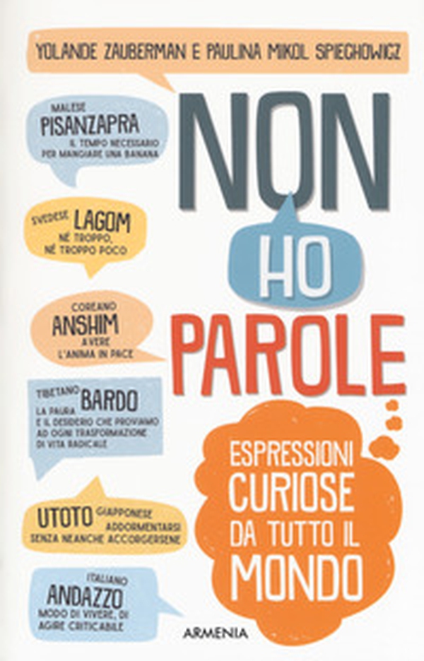 Non ho parole. Espressioni curiose da tutto il mondo - Librerie.coop Non ho parole. Espressioni curiose da tutto il mondo - Librerie.coop