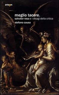 Meglio tacere. Salvator Rosa e i disagi della critica - Librerie.coop