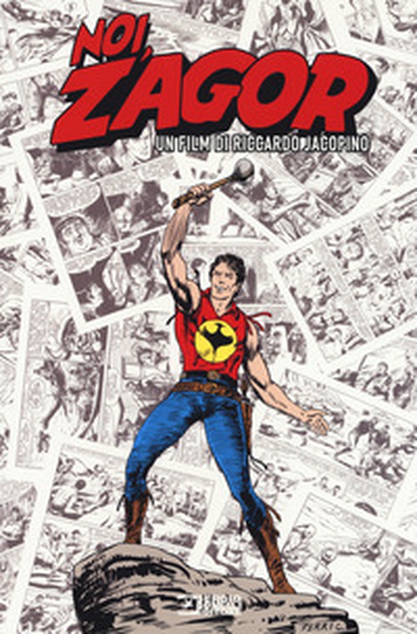 Noi, Zagor. DVD - Librerie.coop Noi, Zagor. DVD - Librerie.coop