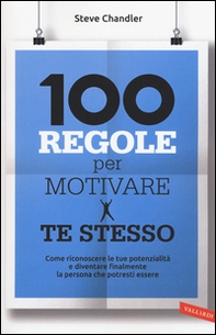 100 regole per motivare te stesso - Librerie.coop 100 regole per motivare te stesso - Librerie.coop