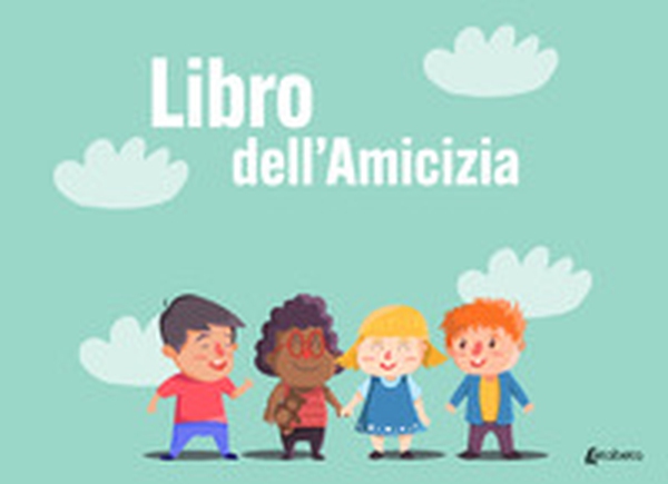Libro dell'amicizia - Librerie.coop Libro dell'amicizia - Librerie.coop