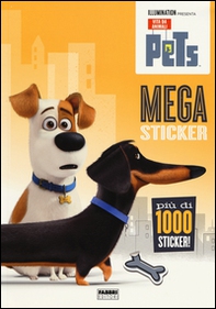 Mega sticker. Pets. Vita da animali. Con adesivi - Librerie.coop