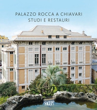 Palazzo Rocca a Chiavari. Studi e restauri - Librerie.coop Palazzo Rocca a Chiavari. Studi e restauri - Librerie.coop