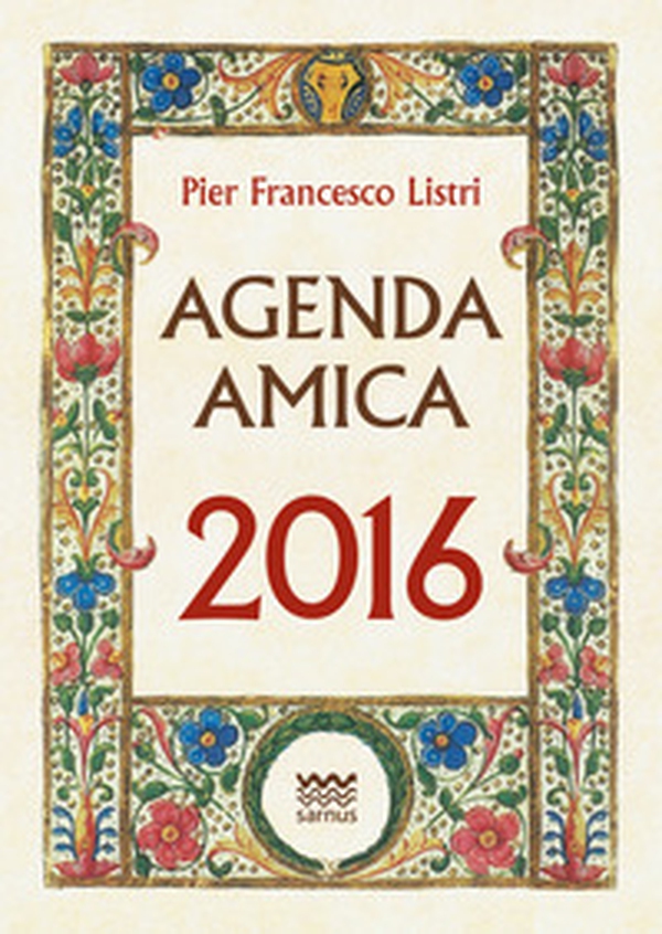 Agenda Amica 2016. Imperziosita da storie e aneddoti della Toscana - Librerie.coop