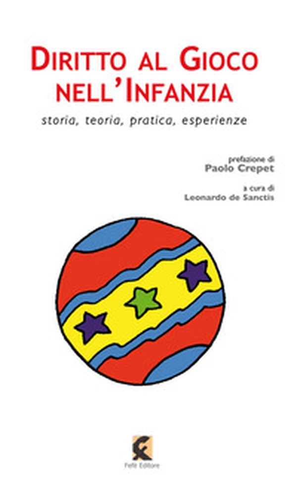 Diritto al gioco nell'infanzia. Storia, teoria, pratica, esperienze in Italia e all'estero - Librerie.coop Diritto al gioco nell'infanzia. Storia, teoria, pratica, esperienze in Italia e all'estero - Librerie.coop