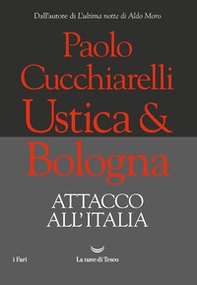 Ustica & Bologna. Attacco all'Italia - Librerie.coop Ustica & Bologna. Attacco all'Italia - Librerie.coop