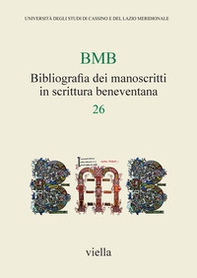 BMB. Bibliografia dei manoscritti in scrittura beneventana - Vol. 26 - Librerie.coop
