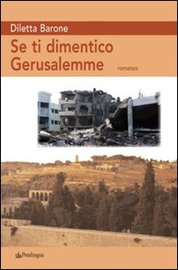 Se ti dimentico Gerusalemme - Librerie.coop