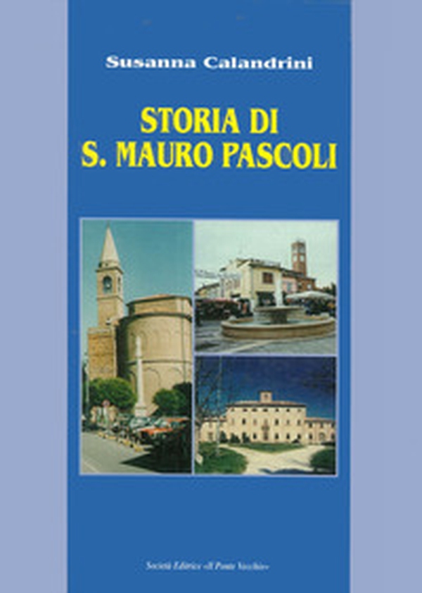 Storia di San Mauro Pascoli - Librerie.coop Storia di San Mauro Pascoli - Librerie.coop