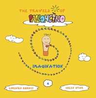 Imagination. The travels of Palloncino - Librerie.coop