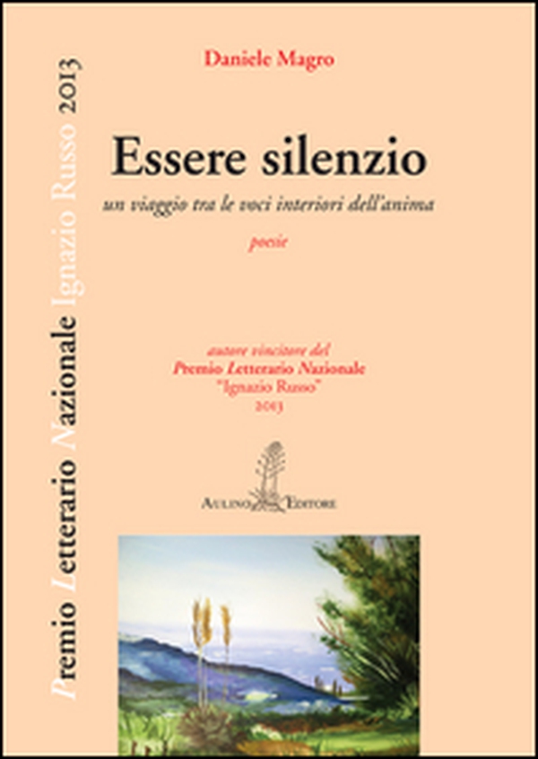 Essere silenzio. Un viaggio tra le voci interiori dell'anima - Librerie.coop Essere silenzio. Un viaggio tra le voci interiori dell'anima - Librerie.coop